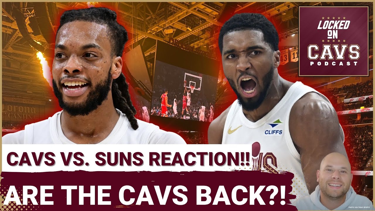 REACTION: Cleveland Cavaliers CRUSH Phoenix Suns! | Are the Cavs BACK?!