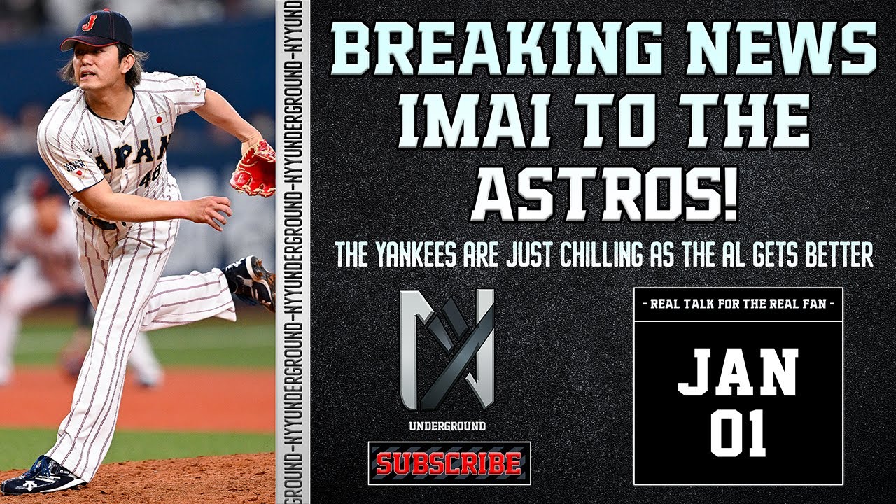 BREAKING NEWS: Imai to The ASTROS - Yankees Sleeping at The Wheel
