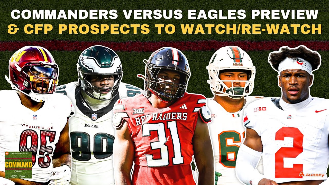 Commanders vs. Philadelphia Eagles NFL Week 18 Preview & CFP NFL Draft Breakdown | Take Command