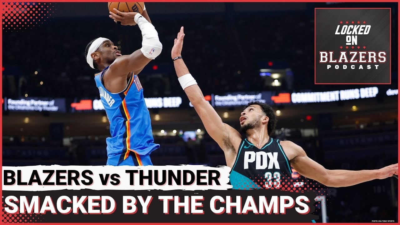 Trail Blazers Get a Championship Level Beatdown from the Thunder | Lessons to Learn from OKC