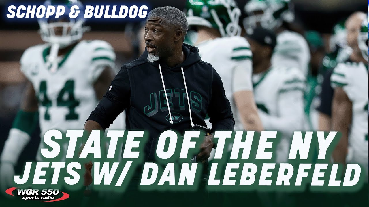 Dan Leberfeld On The State of The New York Jets| Schopp and Bulldog