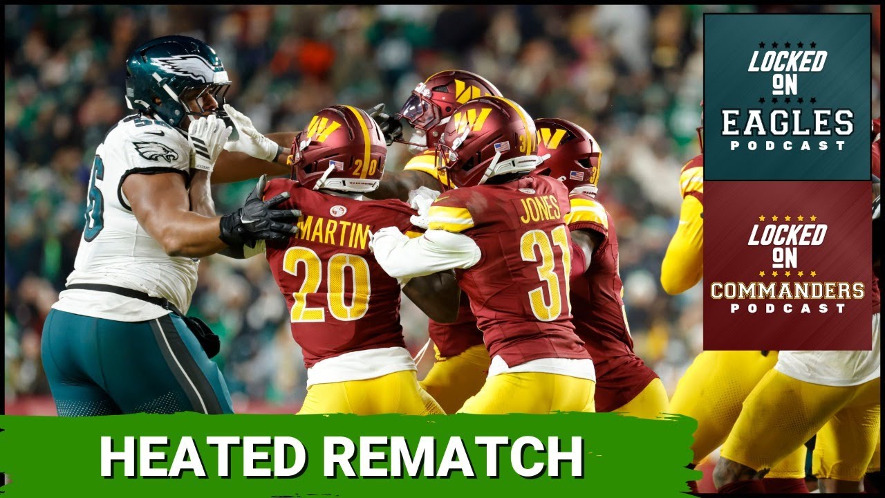REMATCH: Philadelphia Eagles vs Washington Commanders SEASON FINALE could decide the NFC's 2-seed!
