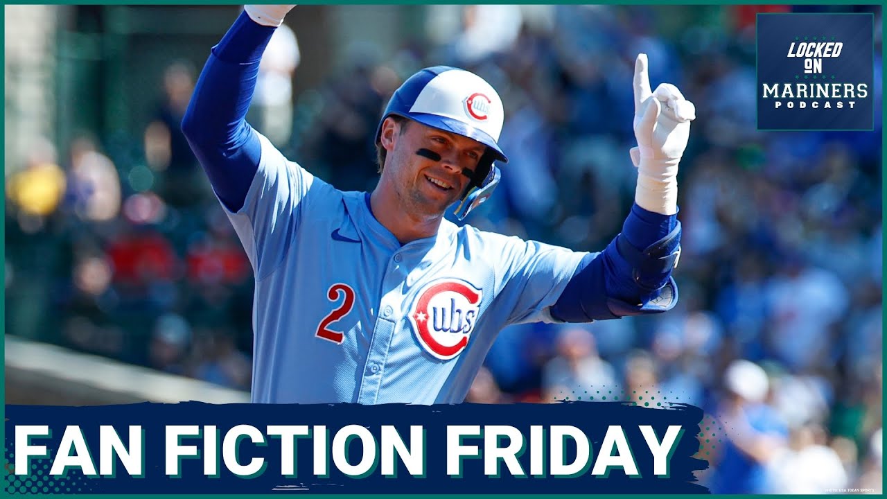 Circling Back on Nico Hoerner + What If Seattle Mariners TRADED George Kirby?! | Fan Fiction Friday