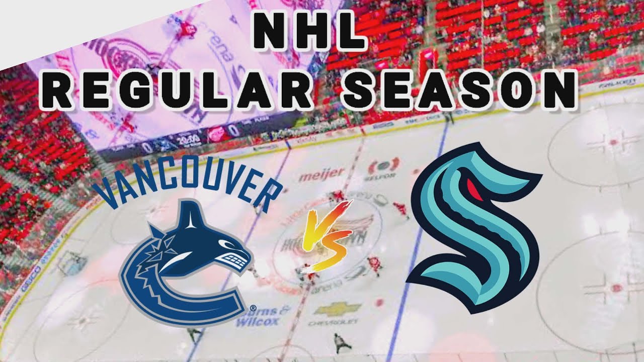 Vancouver Canucks vs Seattle Kraken | 2025 NHL Regular Season Live Score