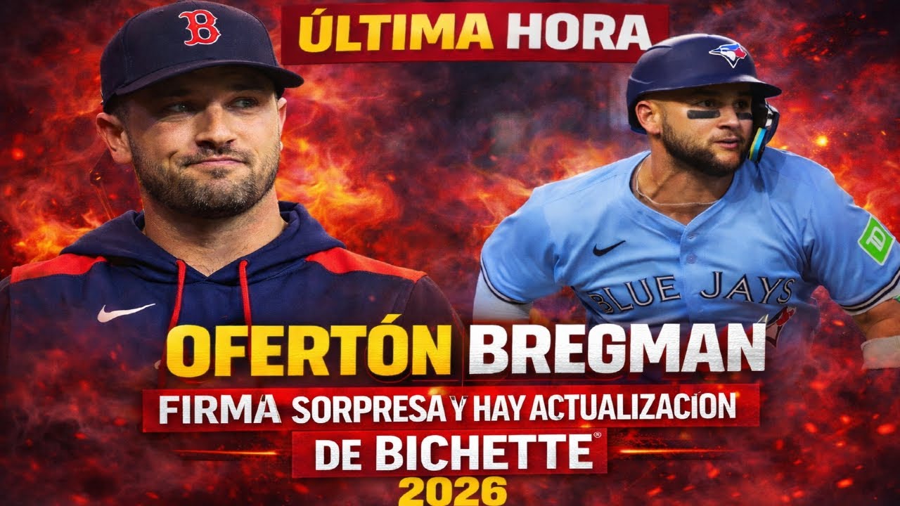 BOOM RED SOX HACEN AGRESIVA OFERTA a ALEX BREGMAN y NUEVA FIRMA, ACTUALIZACIÓN BO BICHETTE | MLB