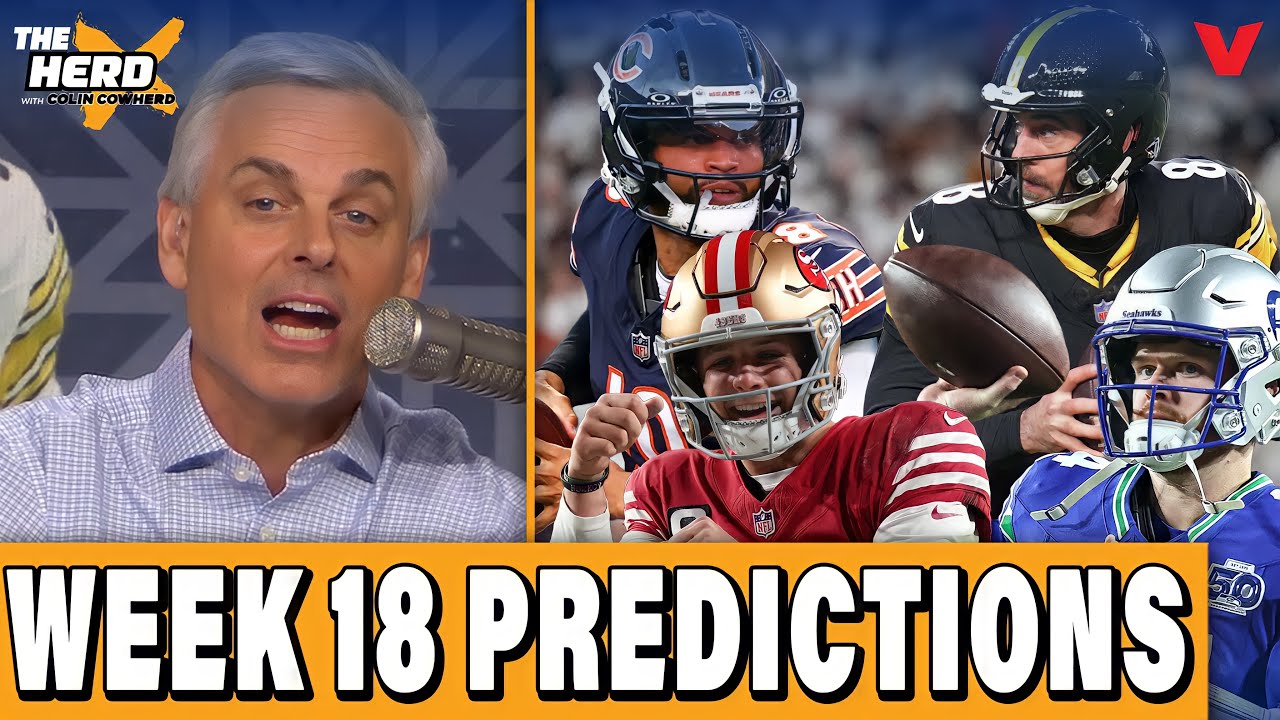 Colin Cowherd’s NFL Week 18 Predictions: Seahawks-49ers, Ravens-Steelers, Lions-Bears | THE HERD