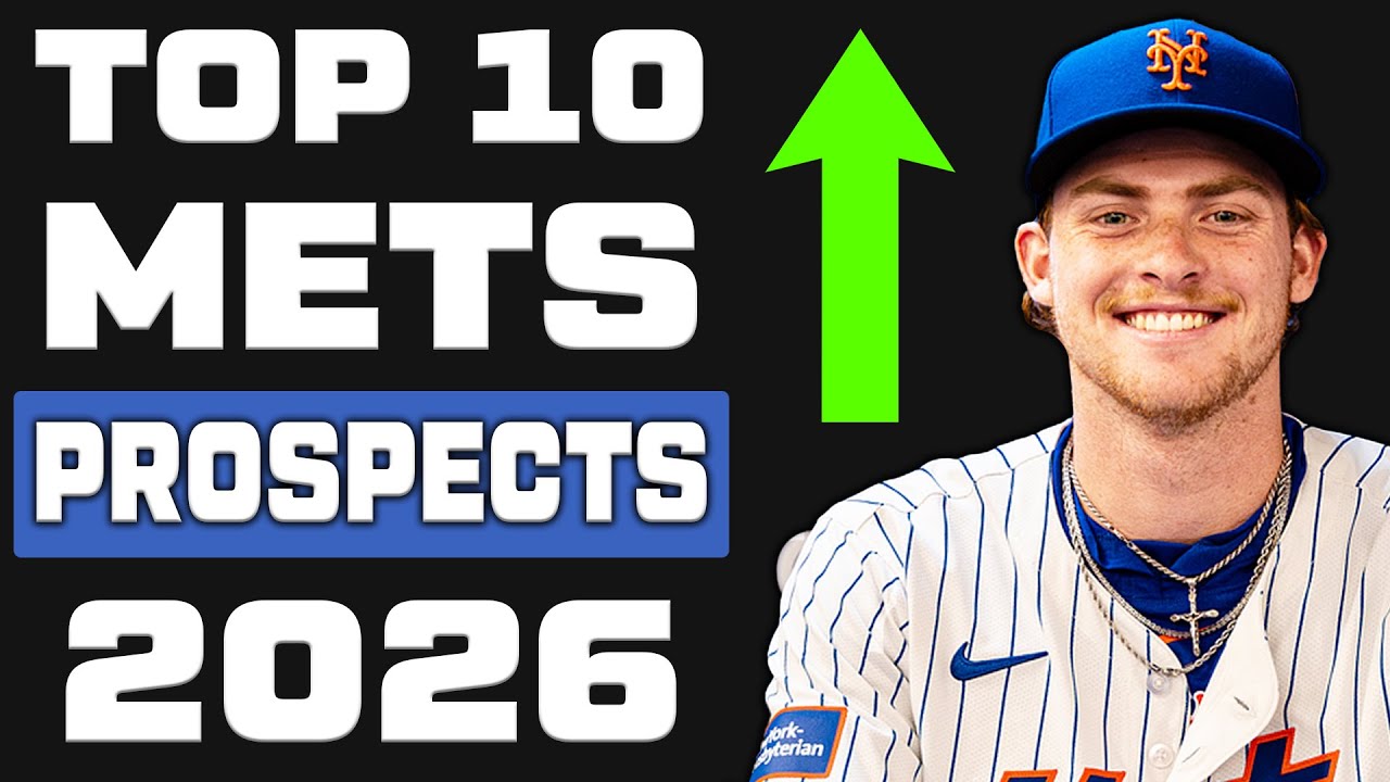 Top 10 Mets Prospects for 2026