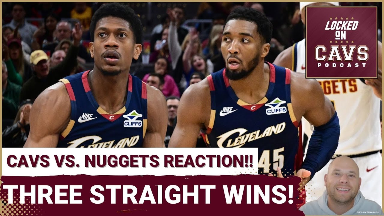 REACTION: Cleveland Cavaliers ESCAPE With WIN Over Denver Nuggets! | Sign of GROWTH?!