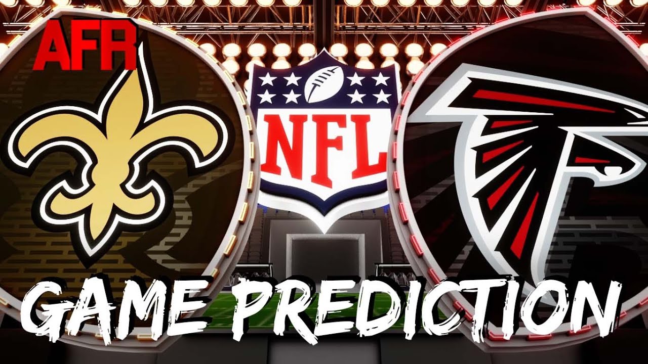 GAME PREDICTION: New Orleans Saints vs. Atlanta Falcons