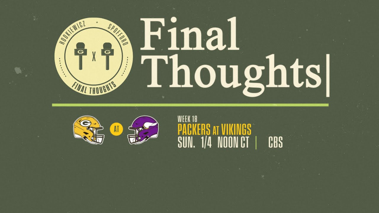 Final Thoughts: Packers at Vikings | Week 18