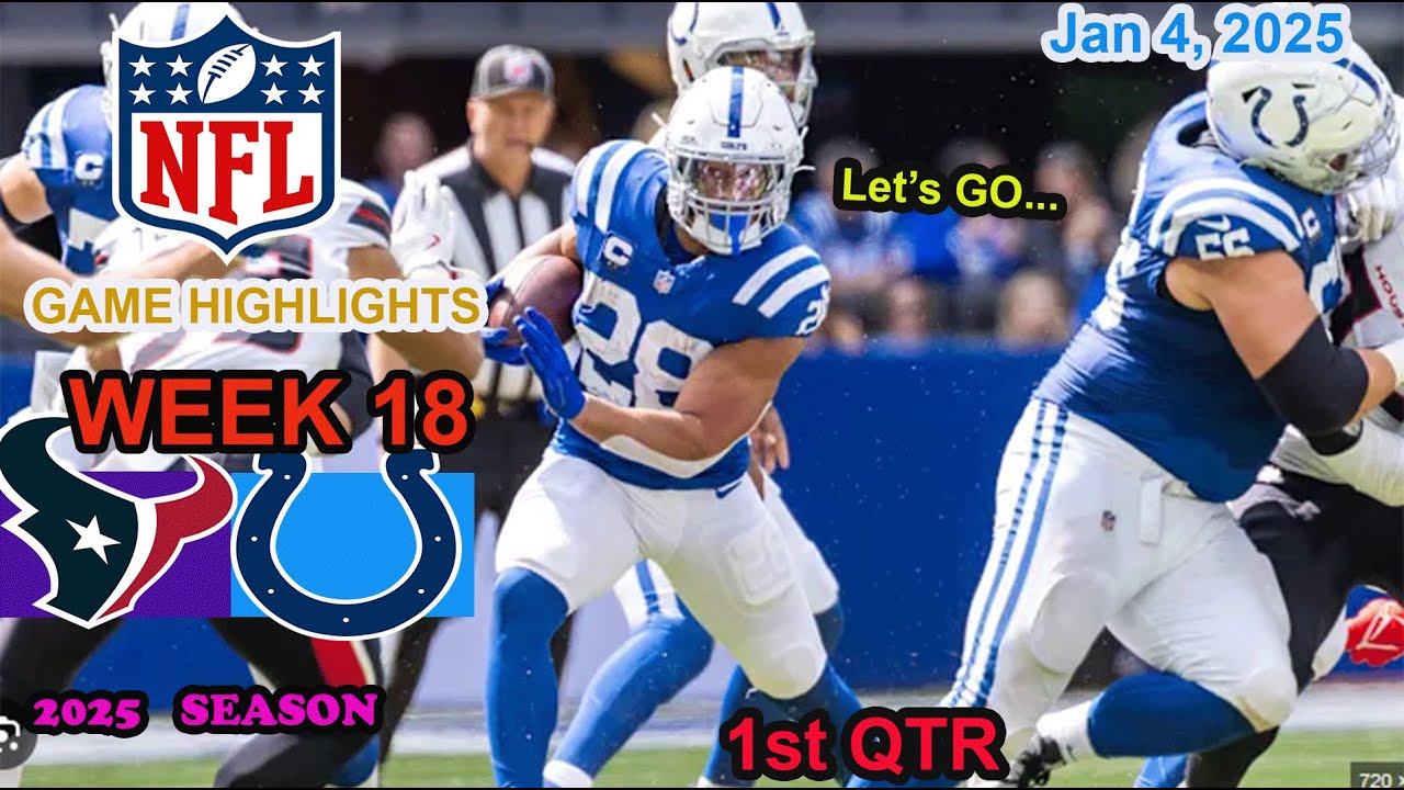 Indianapolis Colts vs Houston Texans Week 18 Game 1st QTR  Highlights NFL Jan 4, 2025