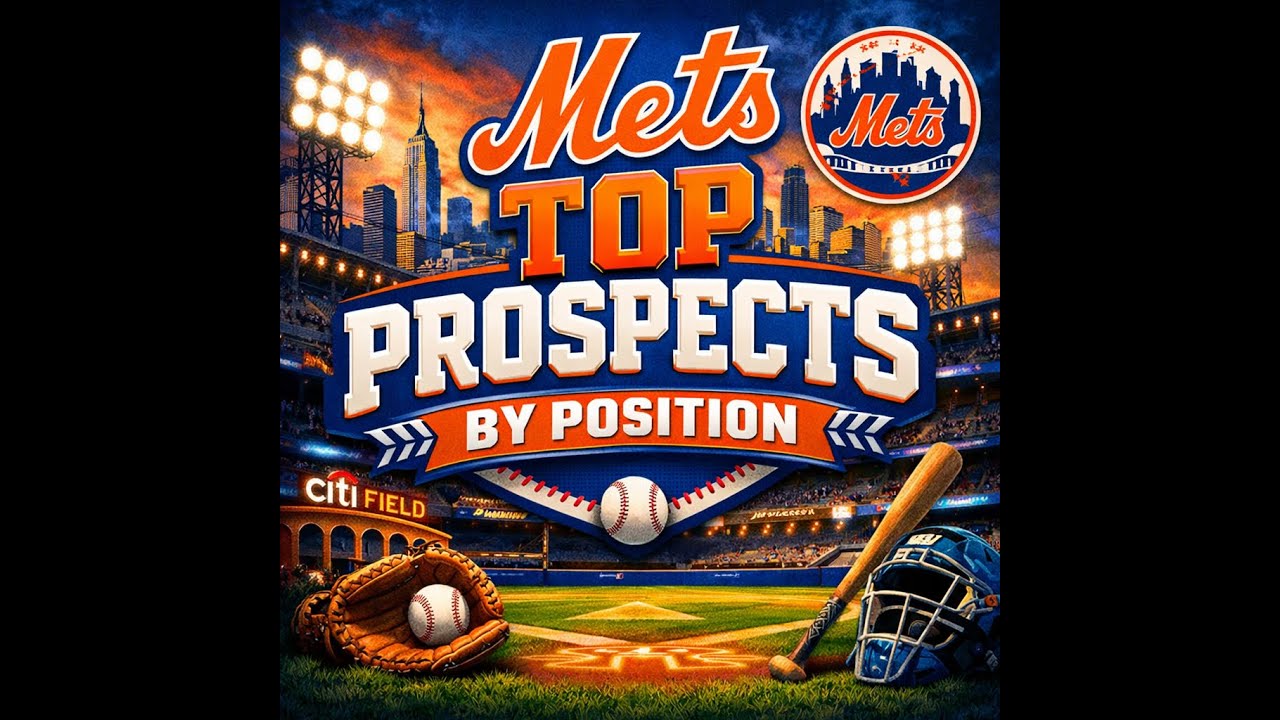New York Mets Top Prospects By Position