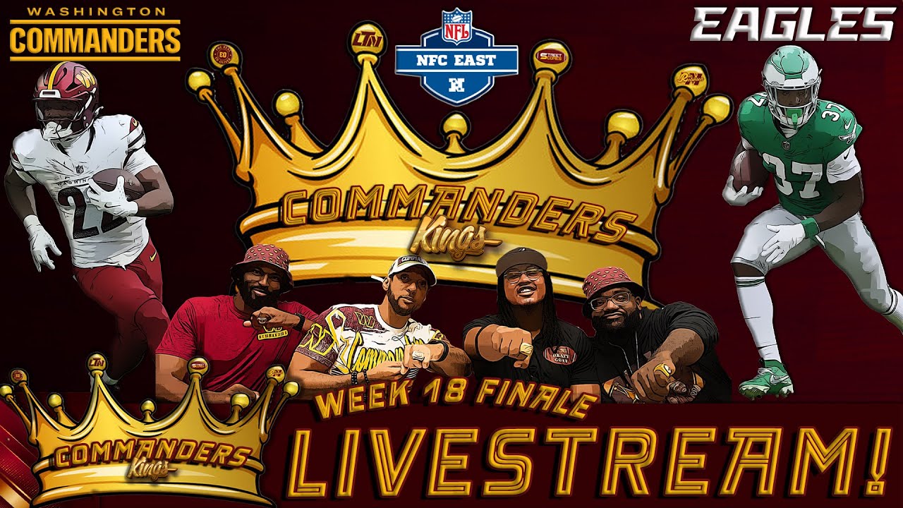 👑Commanders Kings LIVE!👑 | 🚨COMMANDERS KINGS WEEK 18 FINALE WATCH PARTY ❗🚨 Commanders vs. Eagles