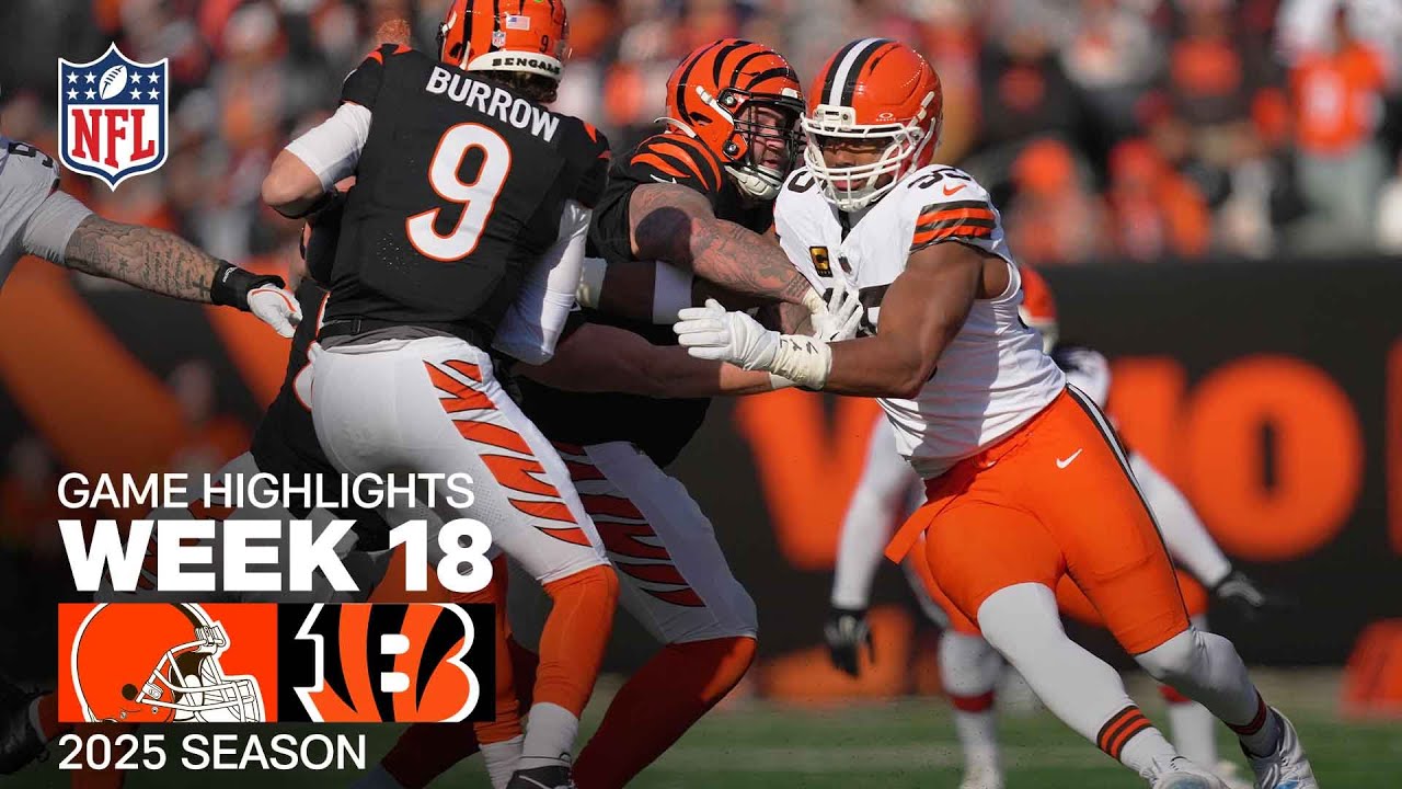 Cleveland Browns vs. Cincinnati Bengals Game Highlights | NFL 2025 Season Week 18