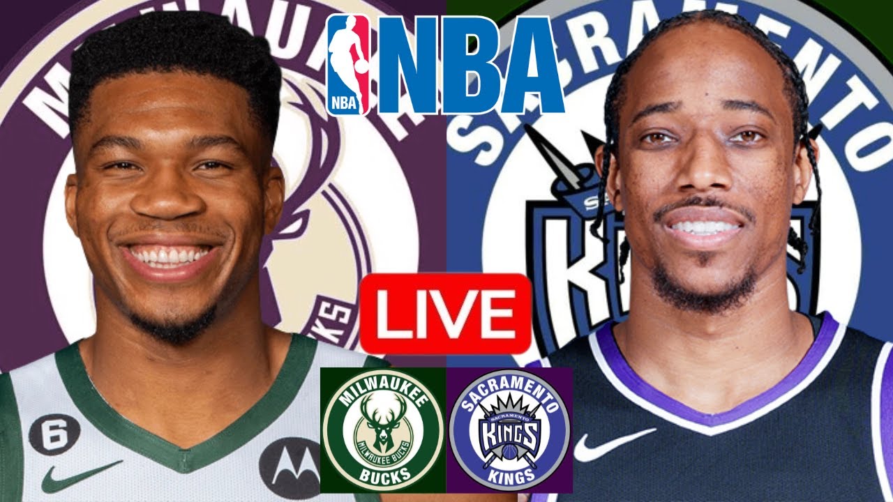 LIVE: MILWAUKEE BUCKS vs SACRAMENTO KINGS | NBA | PLAY BY PLAY | SCOREBOARD