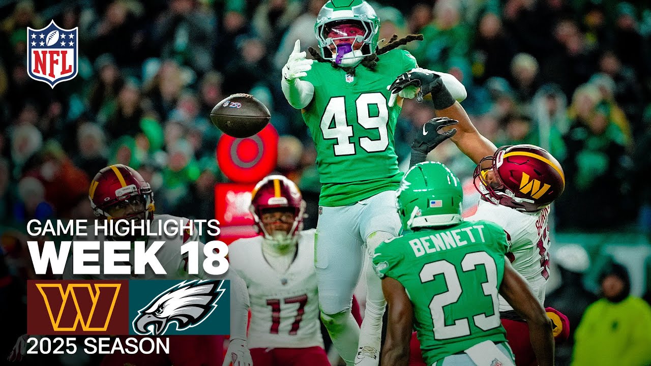 Washington Commanders vs Philadelphia Eagles Game Highlights | 2025 NFL Season Week 18