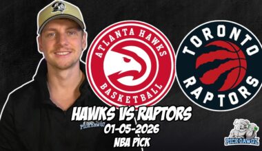 Atlanta Hawks vs Toronto Raptors 1/5/26 NBA Free Picks & Prediction | NBA Betting Tips