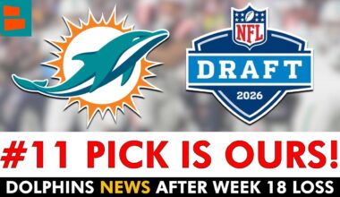 Miami Dolphins Have 11th Pick In The 2026 NFL Draft! Dolphins News + Week 18 INSTANT REACTION