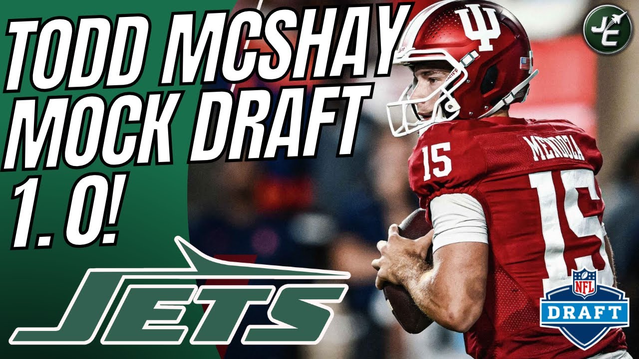 Todd McShay Mock Draft 1.0! | Jets Draft Fernando Mendoza & Peter Wood! 2026 NFL Draft