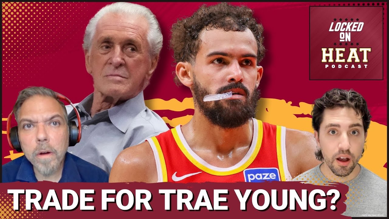 TRADE BUZZ: Should the Miami Heat TARGET Trae Young Before Deadline? | Andrew Wiggins Trade Value