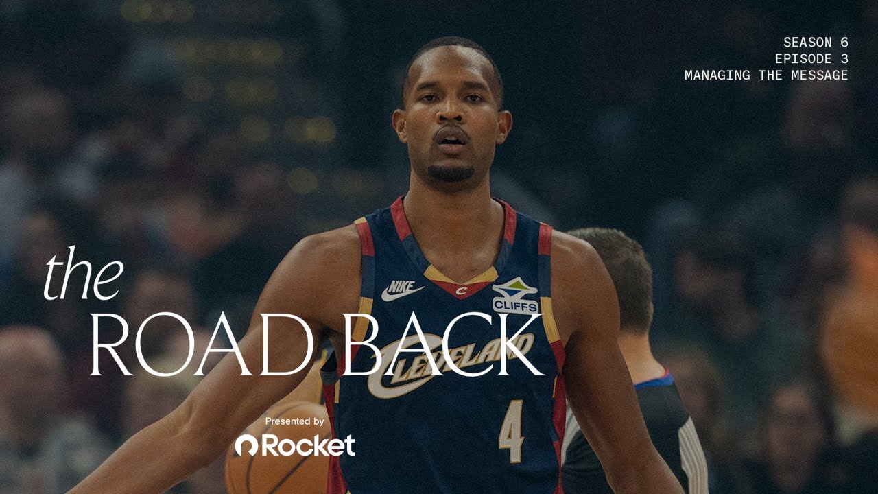 Cleveland Cavaliers All-Access - The Road Back -  Season 6, Episode 3: Managing the Message