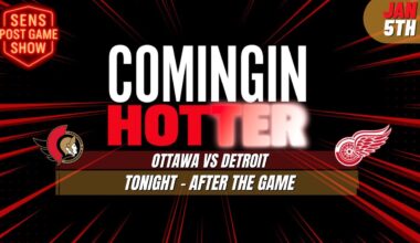 Sens Post Game - Ottawa Senators vs Detroit Red Wings - January 5th - Coming in Hotter LIVE