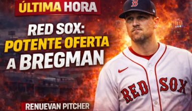 ALERTA ¿RED SOX LE OFRECIERON $171M a ALEX BREGMAN?  ¿QUÉ SE DICE en MLB?  RENUEVAN PITCHER ABRIDOR