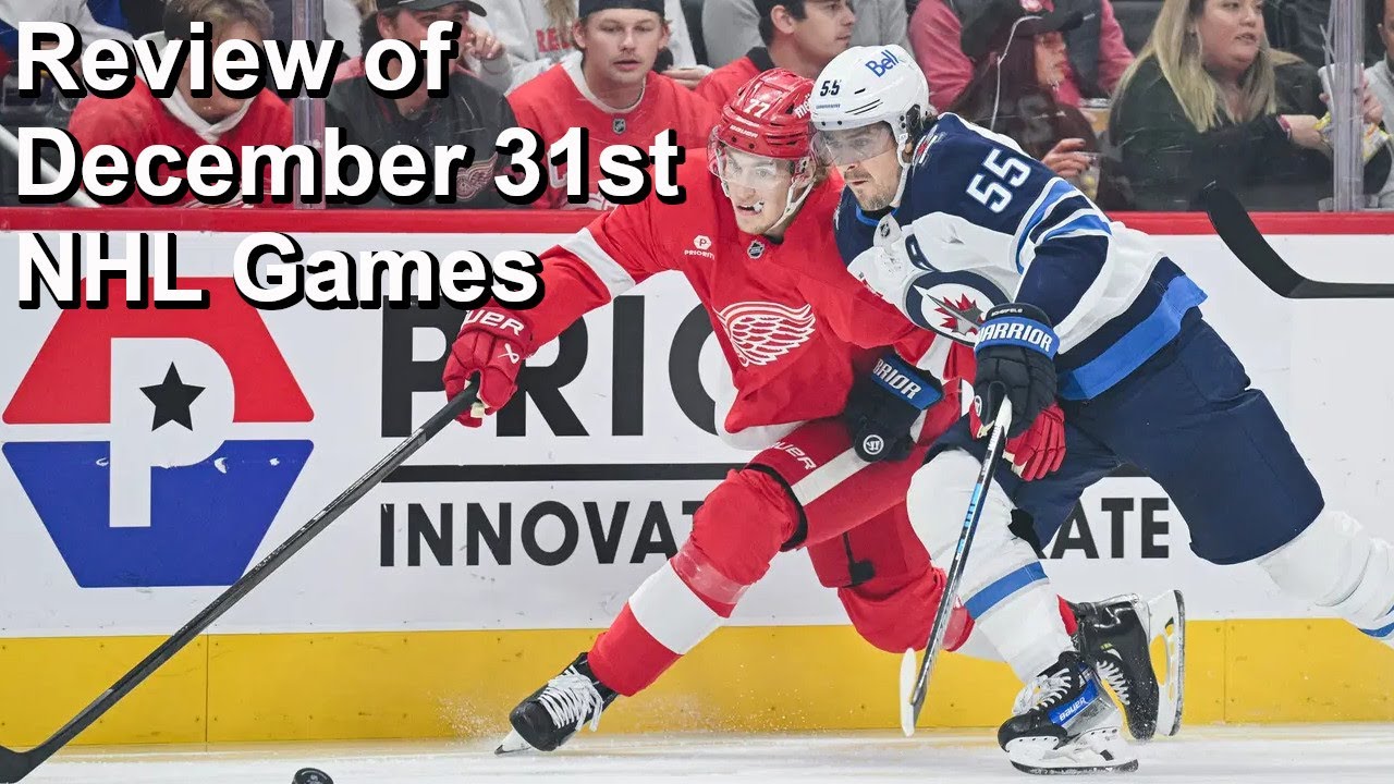 Review of December 31st NHL Games