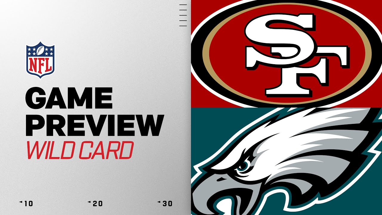 San Francisco 49ers vs Philadelphia Eagles | Wild Card Round Game Preview
