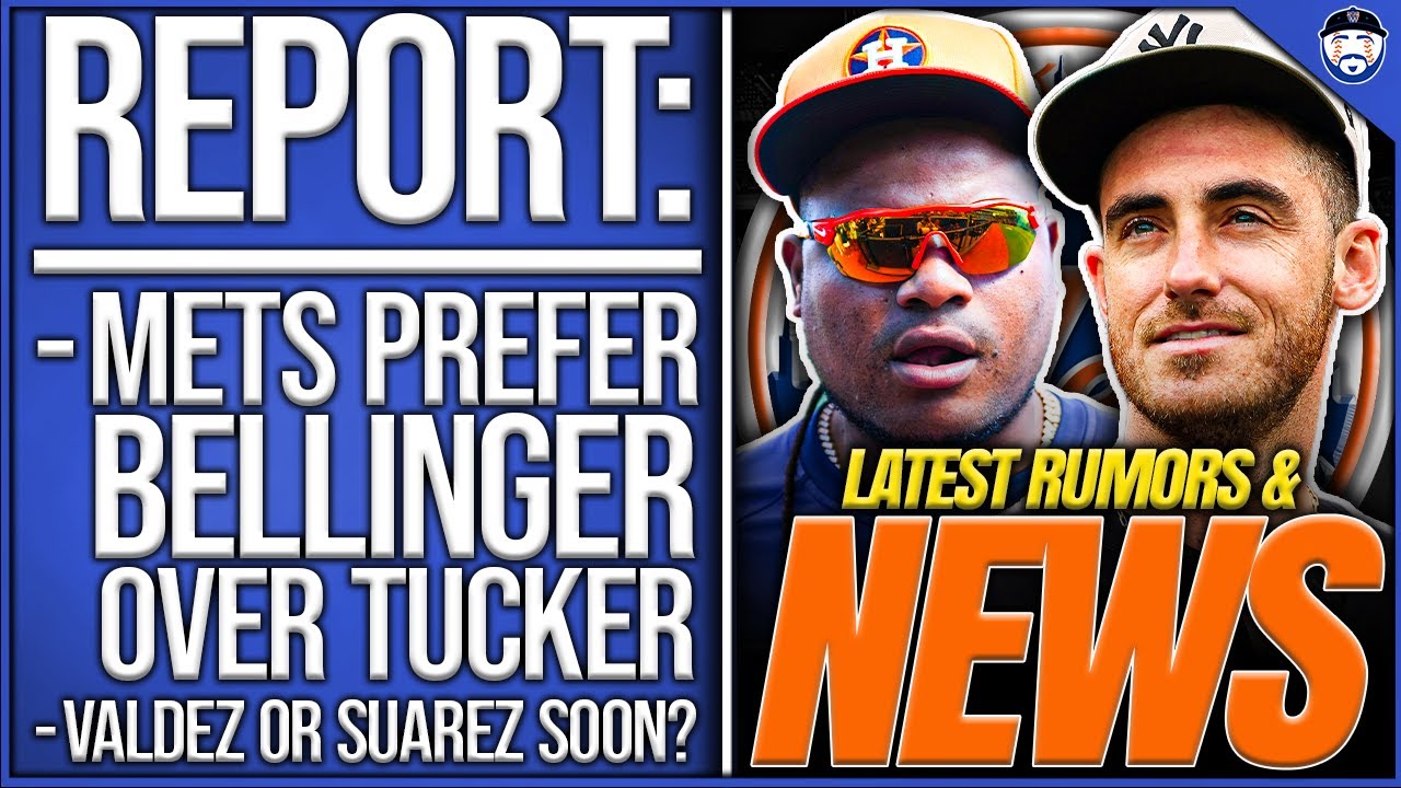 REPORT: Mets Prefer Bellinger OVER Tucker, Valdez Or Suarez Signing “Inevitable” For Mets?