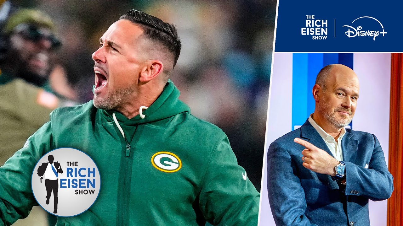 Rich Eisen’s Message to Packers Fans Who Want Matt LaFleur Fired | The Rich Eisen Show