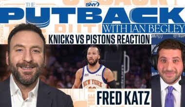 The Putback with Ian Begley: Knicks-Pistons reaction with Fred Katz
