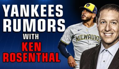 Ken Rosenthal on Latest Yankees Rumors