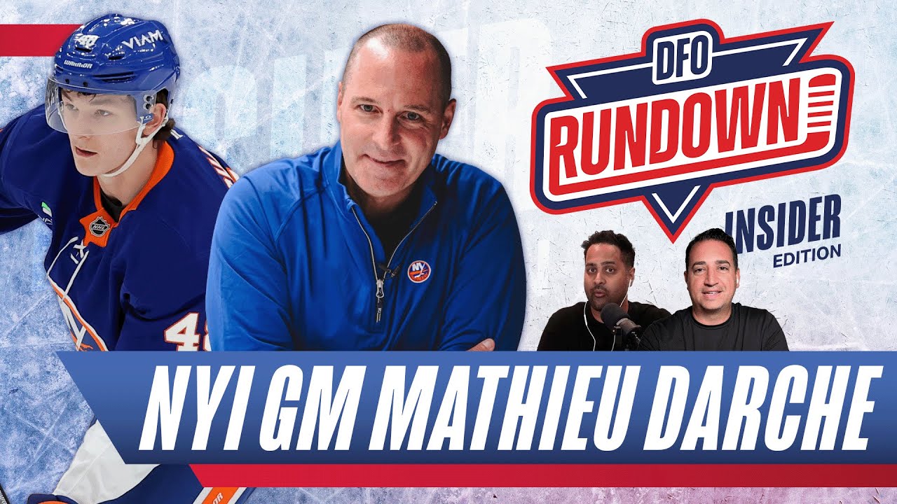 NY Islanders GM Mathieu Darche discusses Schaefer, Horvat, & more | DFO Rundown Insider Edition