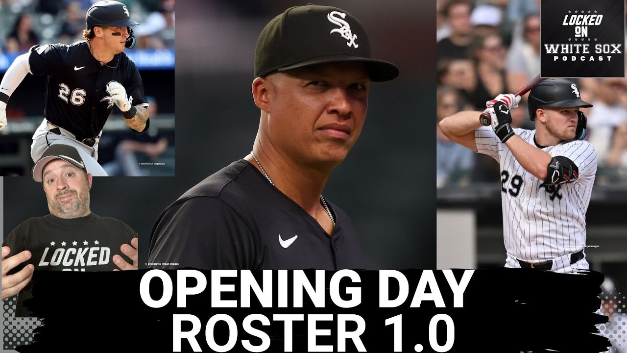 Predicting the White Sox Opening Day Roster UNDERSCORES Need for Urgent Additions