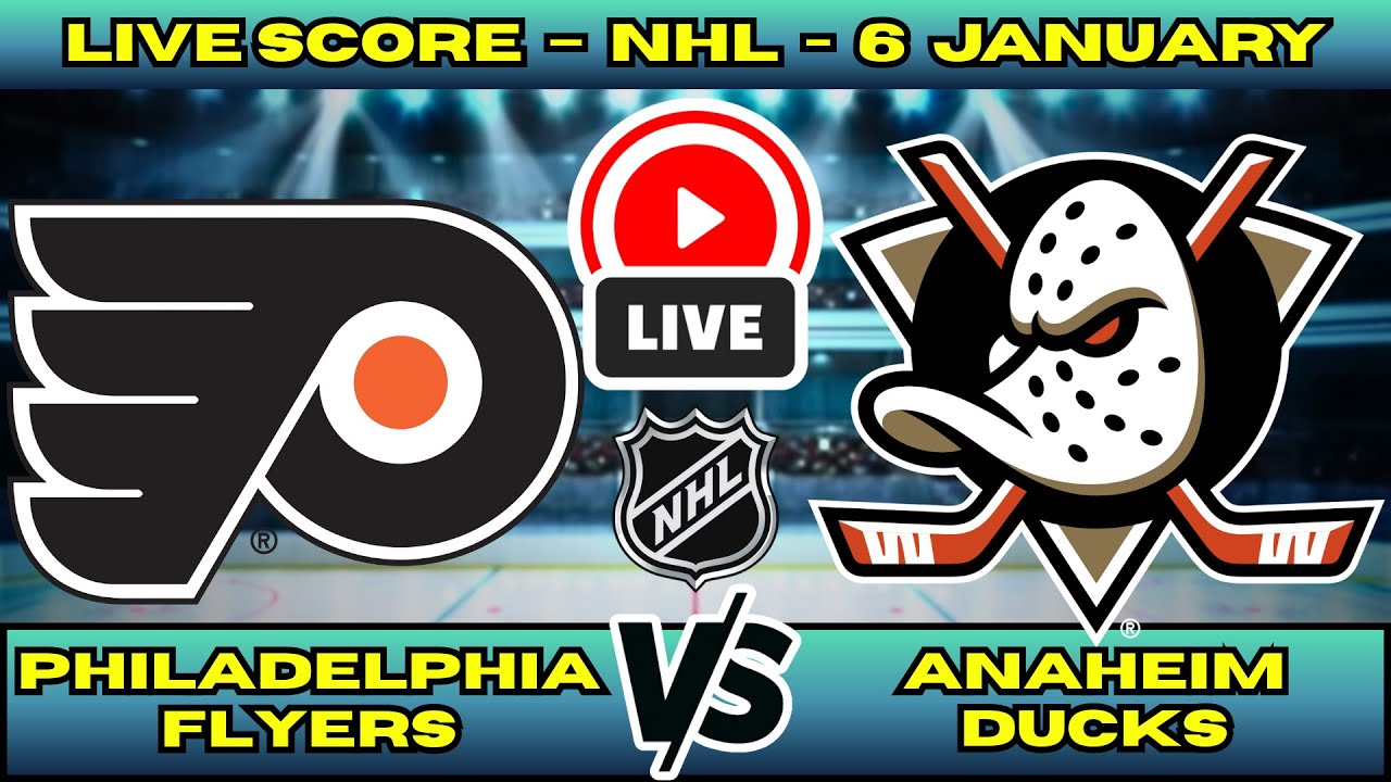 🔴 Philadelphia Flyers vs Anaheim Ducks | NHL PLAY BY PLAY | Live Score Update Jan 6