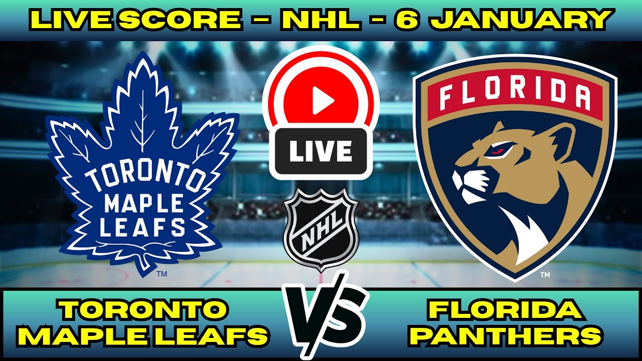 🔴 Toronto Maple Leafs vs Florida Panthers | NHL PLAY BY PLAY | Live Score Update Jan 6