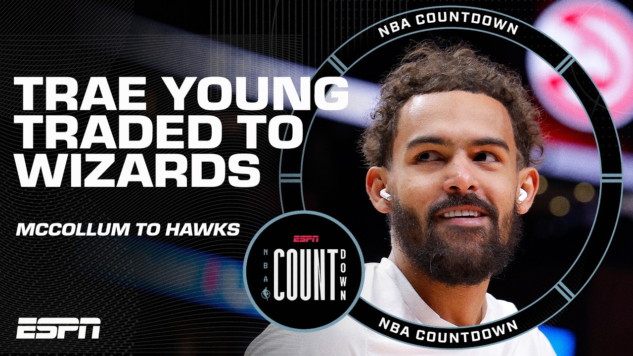 🚨 BREAKING 🚨 Trae Young traded to the Wizards for CJ McCollum and Corey Kispert | NBA Countdown