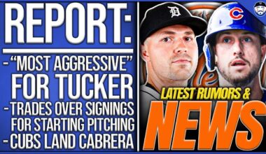 REPORT: Mets “MOST AGGRESSIVE” For Tucker, Trades OVER Signings For SP, Cubs Land Cabrera & More