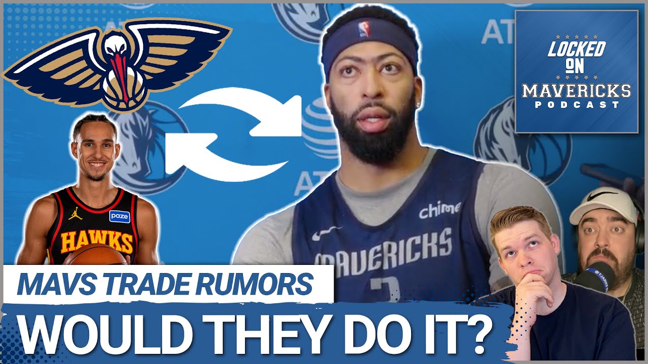 One Way the Mavs Could TRADE for The Pelicans' Pick from the Hawks in an Anthony Davis Trade
