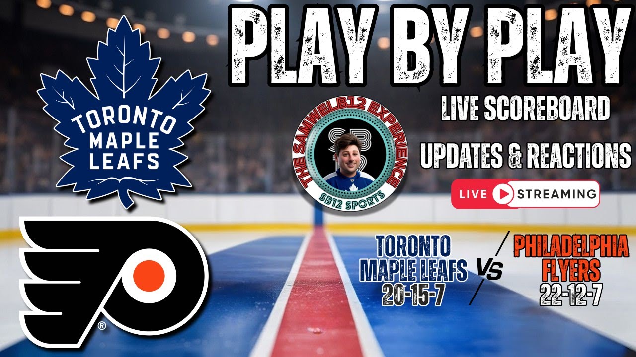 🏒 LIVE: Toronto Maple Leafs vs Philadelphia Flyers NHL Play by Play & Reactions!