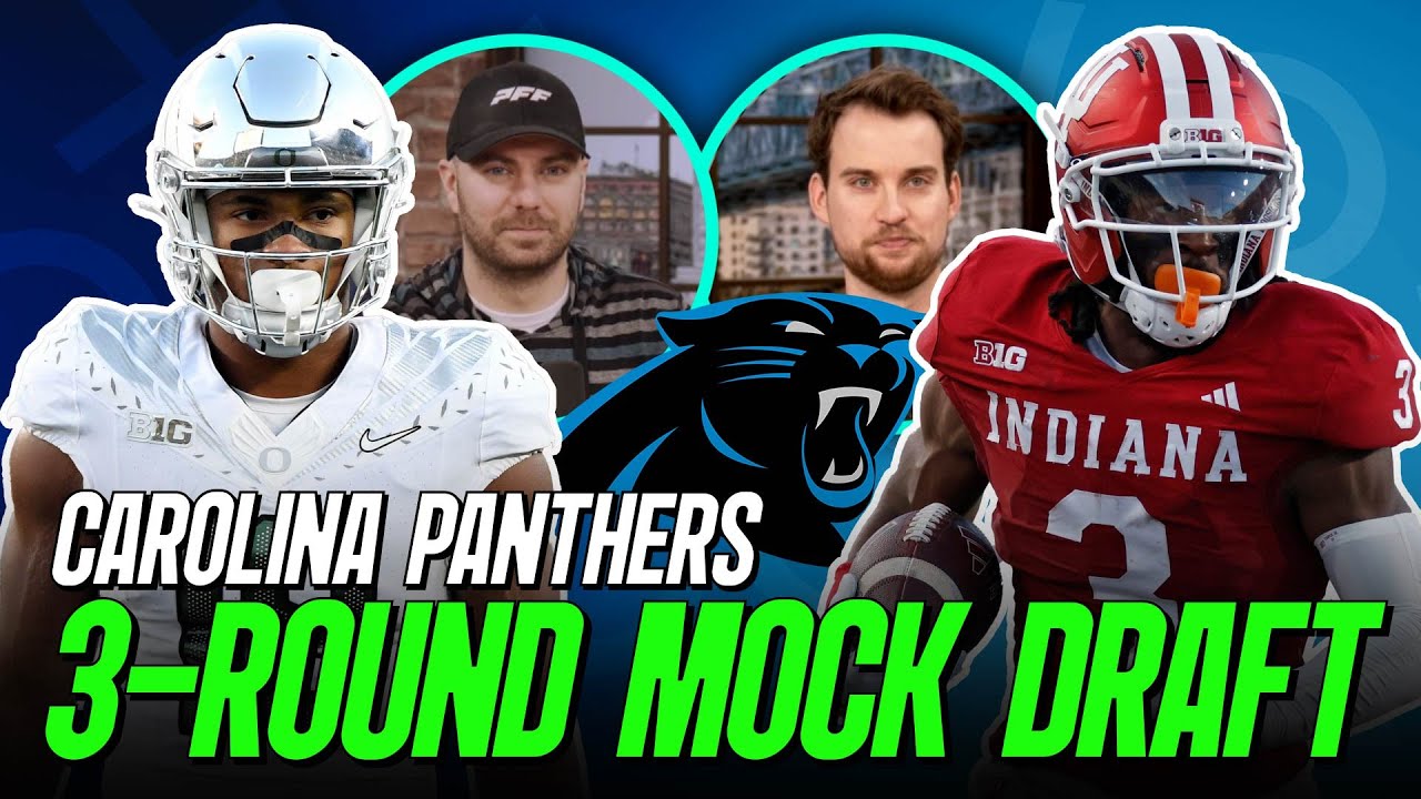 Carolina Panthers 3 Round Mock Draft | PFF