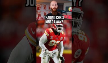 The TRUTH about Chris Jones “needing to be traded”