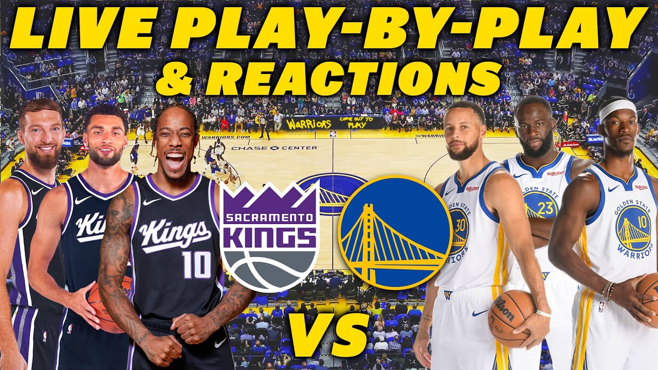 Sacramento Kings vs Golden State Warriors | Live Play-By-Play & Reactions