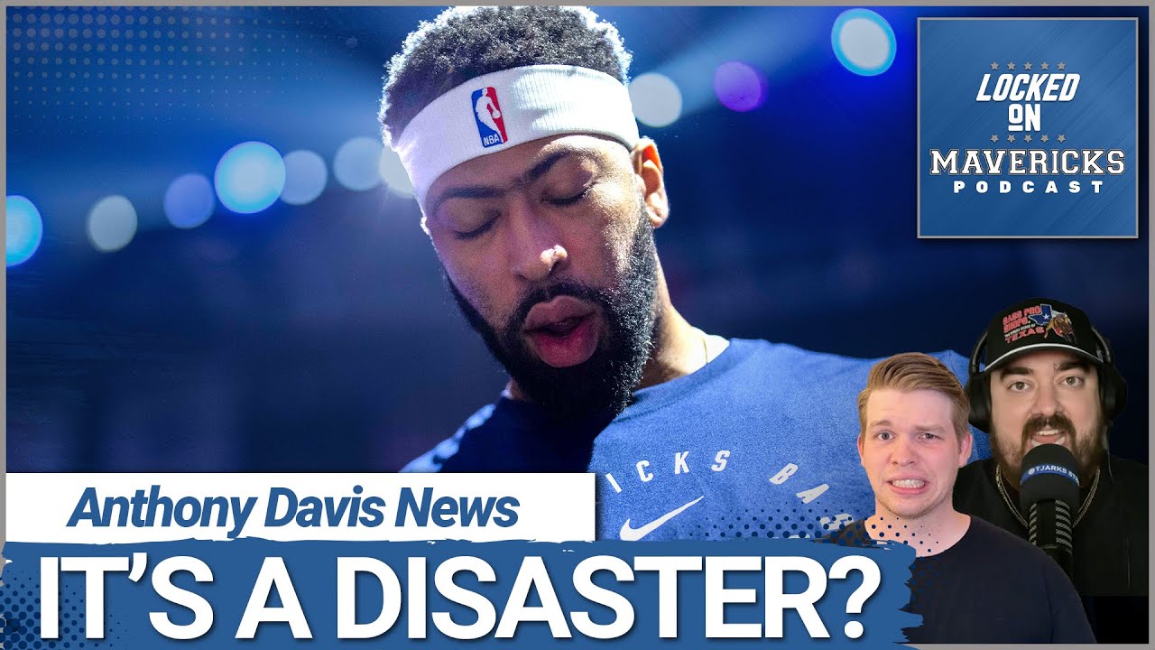 BREAKING: Anthony Davis' Injury News CHANGES Everything for the Dallas Mavericks for This Season