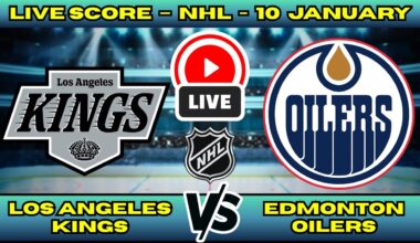 🔴 Los Angeles Kings vs Edmonton Oilers | NHL PLAY BY PLAY | Live Score Update Jan 11