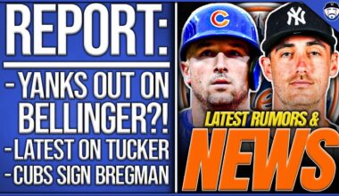 REPORT: Yankees OUT On Bellinger, Mets Latest On Tucker & Belli Pursuit, Cubs SIGN Bregman