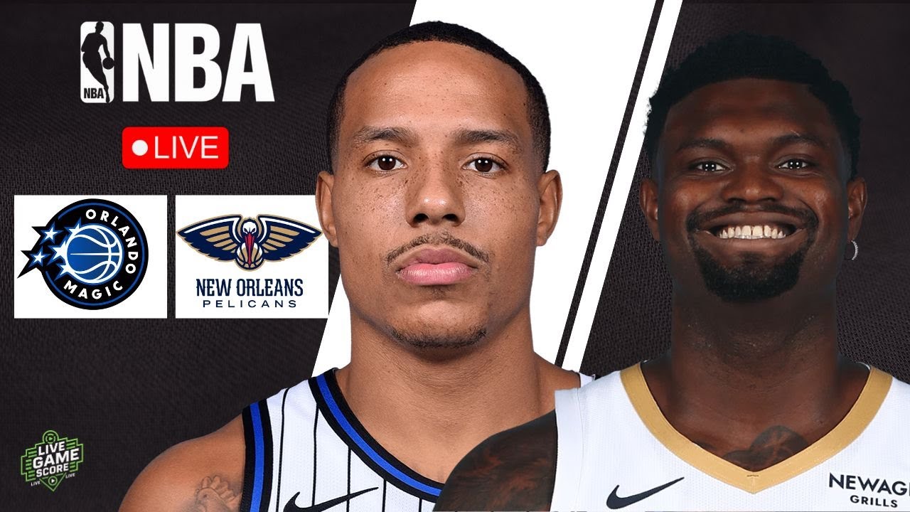 🔴 LIVE: NEW ORLEANS PELICANS vs ORLANDO MAGIC | NBA | PLAY BY PLAY | SCOREBOARD