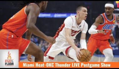 Miami Heat vs. OKC Thunder LIVE Postgame Show