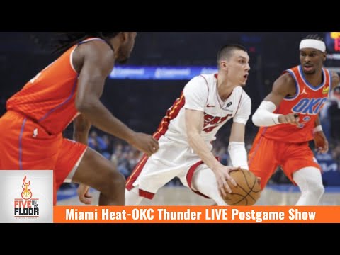 Miami Heat vs. OKC Thunder LIVE Postgame Show